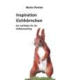 Mario Porten: Inspiration Eichhörnchen, Buch