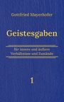Gottfried Mayerhofer: Geistesgaben 1, Buch