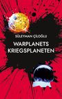Süleyman Ciloglu: Warplanets, Buch