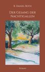 R. Daniel Roth: Der Gesang der Nachtigallen, Buch