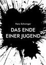 Hans Schwinger: Das Ende einer Jugend, Buch