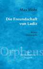 Max Mohr: Die Freundschaft von Ladiz, Buch