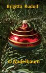 Brigitta Rudolf: O Nadelbaum, Buch