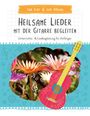 Tina Elay: Heilsame Lieder mit der Gitarre begleiten, Buch
