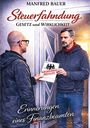 Manfred Bauer: Steuerfahndung Gesetz und Wirklichkeit, Buch