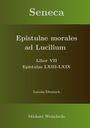 Michael Weischede: Seneca - Epistulae morales ad Lucilium - Liber VII Epistulae LXIII - LXIX, Buch