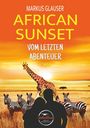 Markus Glauser: African Sunset, Buch