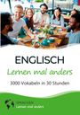 Sprachen Lernen Mal Anders: Englisch lernen mal anders - 3000 Vokabeln in 30 Stunden, Buch