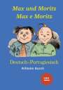 Wilhelm Busch: Max und Moritz - Max e Moritz: Zweisprachige Ausgabe: Deutsch-Portugiesisch/ Versão Bilíngue: Alemão-Português, Buch