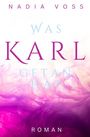 Nadia Voß: Was Karl getan hat, Buch