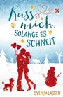 Svenja Lassen: Küss mich, solange es schneit, Buch