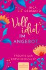 Inga Dedekind: Vollidiot im Angebot - Ein befreiender Liebesroman, Buch