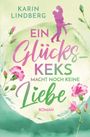 Karin Lindberg: Ein Glückskeks macht noch keine Liebe, Buch