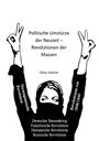 Oliver Kattner: Politische Umstürze der Neuzeit ¿ Revolutionen der Massen, Buch