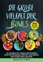 Health First: DIE GROßE VIELFALT DER BOWLS, Buch