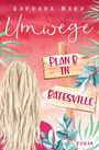 Barbara Marx: Umwege - Plan B in Batesville, Buch