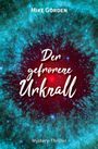 Mike Gorden: Der gefrorene Urknall, Buch