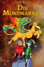 Hagen Röhrig: Die Mondnarren, Buch