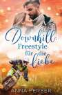 Anna Ferber: Downhill: Freestyle für die Liebe, Buch