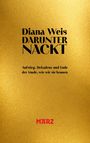 "Diana Weis DARUNTER NACKT. Aufstieg, Dekadenz und Ende der Mode, wie wir sie kennen. Logo: MÄRZ." Goldener Hintergrund.