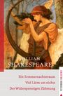 William Shakespeare: Ein Sommernachtstraum - Viel Lärm um nichts - Der Widerspenstigen Zähmung, Buch