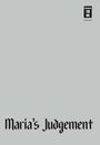 Oben rechts ein schwarzes Logo mit "MANGA" und japanischen Schriftzeichen. Unten steht "Maria's Judgement" in gotischer Schrift.