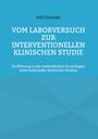 Rolf Glazinski: Vom Laborversuch zur interventionellen klinischen Studie, Buch