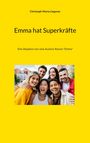 Christoph-Maria Liegener: Emma hat Superkräfte, Buch