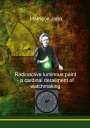 Harrison John: Radioactive Luminous Paint - a cardinal derailment of watchmaking, Buch