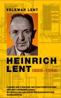 Volkmar Lent: Heinrich Lent 1889¿1965, Buch