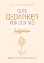 Alexandra Cordes-Guth: Gute Gedanken für den Tag - Aufblühen, Buch