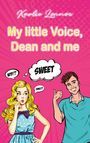 Karlie Lennox: My little Voice, Dean and me, Buch