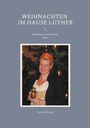 Susanne Nitsch: Weihnachten im Hause Luther, Buch