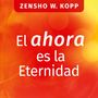 Zensho W. Kopp: El ahora es la Eternidad, Buch