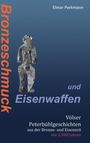 Elmar Perkmann: Bronzeschmuck und Eisenwaffen, Buch