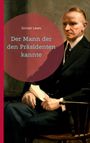 Sinclair Lewis: Der Mann der den Präsidenten kannte, Buch