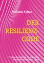 Stefanie Kyhos: Der Resilienz-Code, Buch