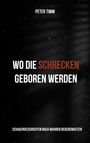 Peter Timm: Wo die Schrecken geboren werden, Buch