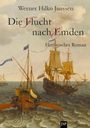 Werner Hilko Janssen: Die Flucht nach Emden, Buch