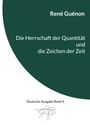 René Guénon: Die Herrschaft der Quantität und die Zeichen der Zeit, Buch