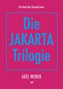 Axel Weber: Die Jakarta Trilogie, Buch