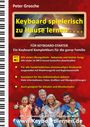 Peter Grosche: Keyboard spielerisch zu Hause lernen - für Keyboard Starter, Buch