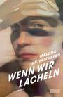 Mascha Unterlehberg: Wenn wir lächeln, Buch