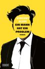 Vincent Blum: Ein Mann hat ein Problem, Buch