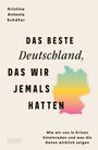 Titel: "Das beste Deutschland, das wir jemals hatten". Darunter ein Regenbogen-Deutschlandumriss. Autor: Kristina Antonia Schäfer.