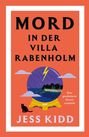 Text: „MORD IN DER VILLA RABENHOLM“, „Eine gescheiterte Nonne ermittelt“, „JESS KIDD“. Illustration: Villa, Gewitter.