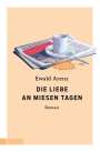 Ewald Arenz: Die Liebe an miesen Tagen, Buch