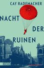 Cay Rademacher: Nacht der Ruinen, Buch