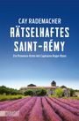 Cay Rademacher: Rätselhaftes Saint-Rémy, Buch