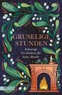 „GRUSELIGE STUNDEN: Schaurige Geschichten für kalte Abende“. Illustration mit Kamin, Kerze und grünen Zweigen.